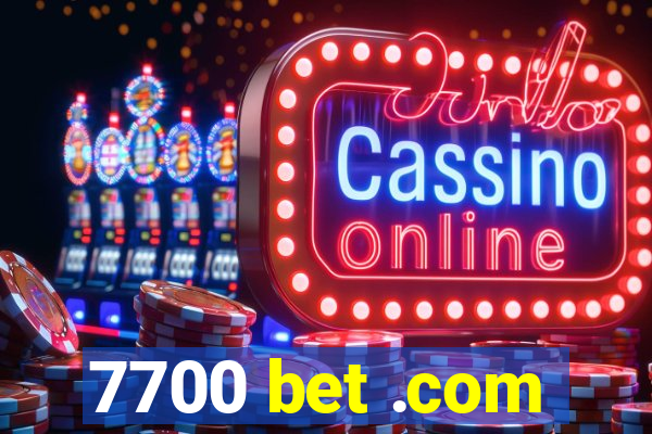 7700 bet .com